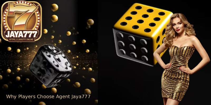 Why-Players-Choose-Agent-Jaya777