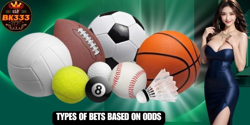 Types of Bets Based on Odds