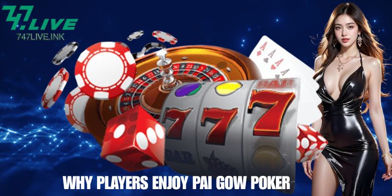 Why Players Enjoy Pai Gow Poker